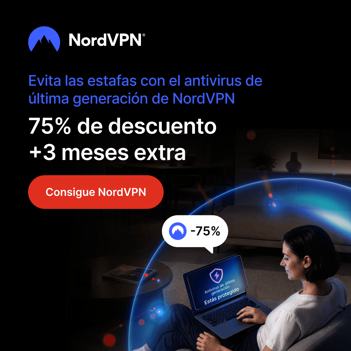 Evita las estafas con el antivirus de última generación de NordVPN. 75 % de descuento + 3 meses extra. Consigue NordVPN.